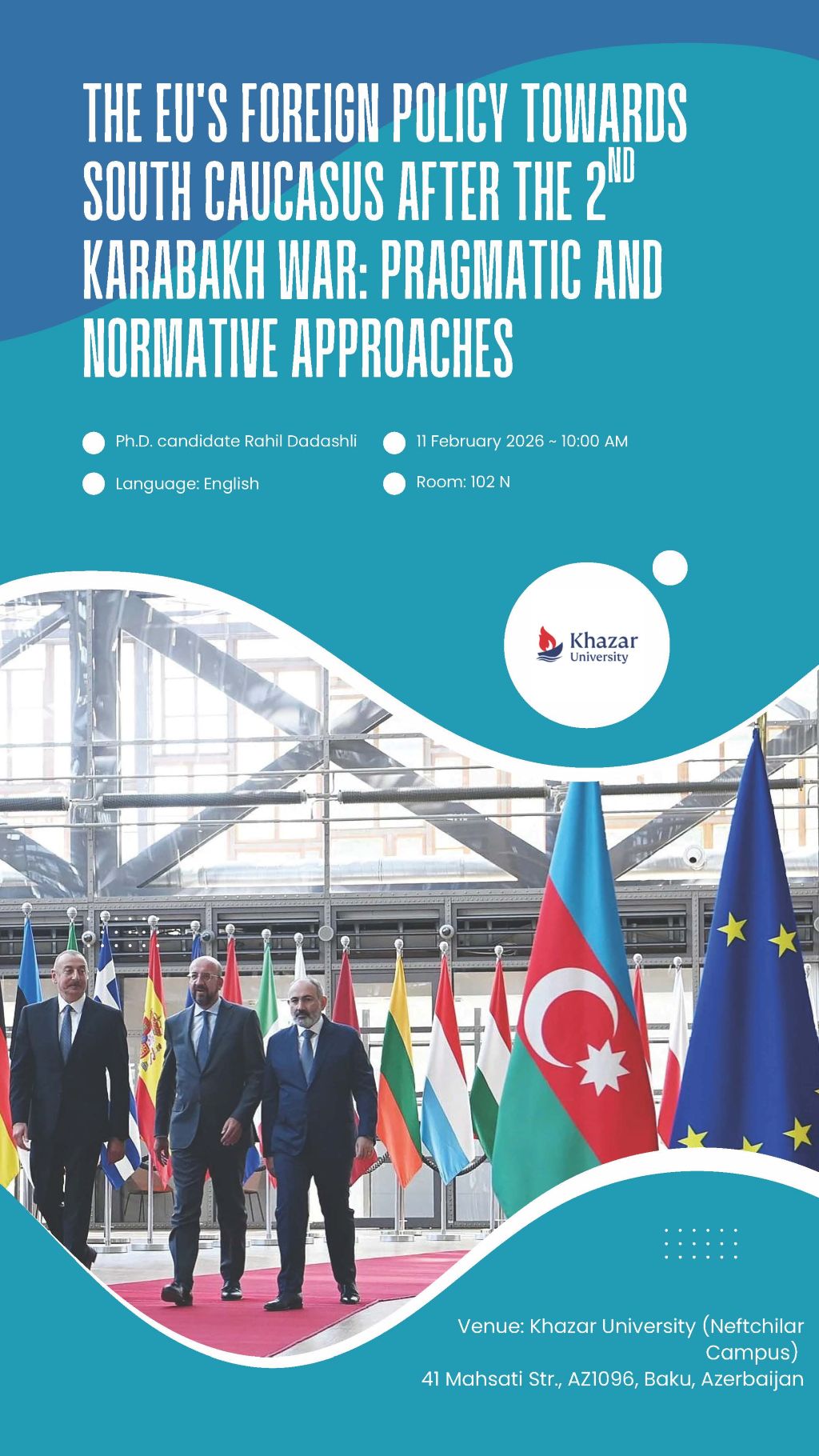 A scientific seminar on "The EU's Foreign Policy towards South Caucasus after the 2nd Karabakh War: Pragmatic and Normative approaches" will be held.